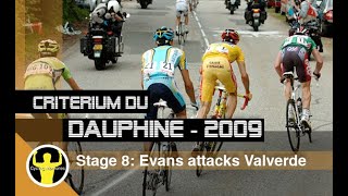 Critérium du Dauphiné Libéré 2009 - stage 8 - Evans attacks Valverde again