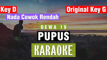 🔴PUPUS - Dewa 19 KARAOKE 🎤 NADA COWOK RENDAH Key D 🎤 Original Key G