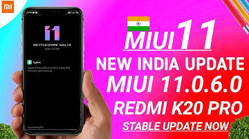 REDMI K20 PRO NEW UPDATE | REDMI K20 PRO MIUI 11.0.6.0 INDIA STABLE UPDATE RELEASED | MIUI 11.0.6.0