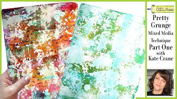 Pretty Grunge with Gel Press by Kate Crane - part 1