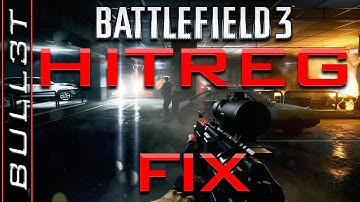HITREG FIX - BATTLEFIELD 3 - BF3