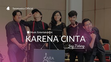 Karena Cinta - Joy Tobing by Saramusica Music Entertainment