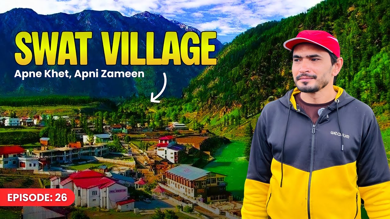 A day in Village Shalpin Swat | Gaon Ka Pyar, Gaon Ki Khushboo | S2 EP 26 | Naveed Show