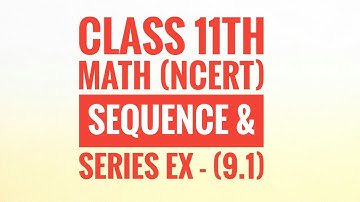 Sequence and Series (Ex-9.1) NCERT class 11th math