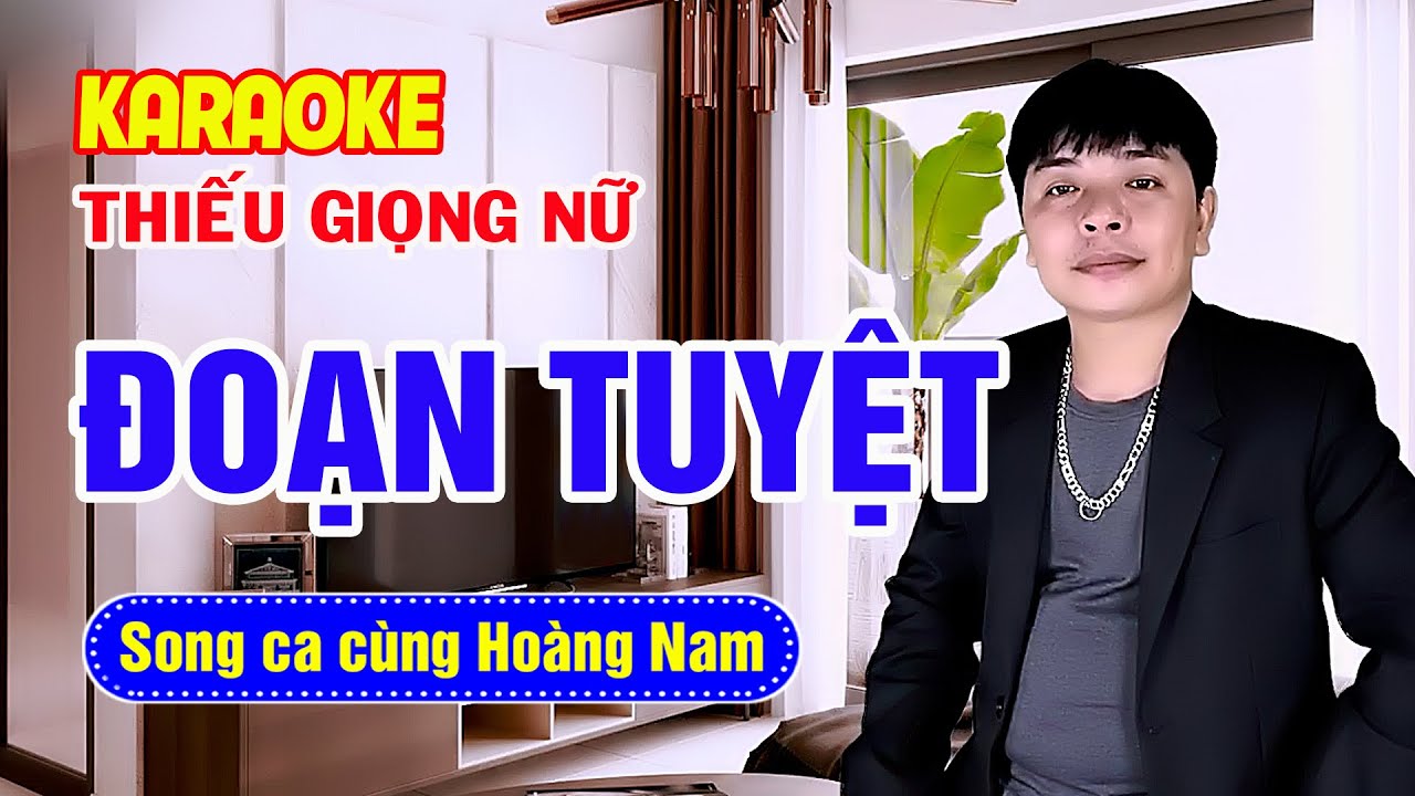 ✔️Karaoke ĐOẠN TUYỆT ❖ Karaoke Thiếu Giọng Nữ ❖ Song ca cùng Hoàng Nam