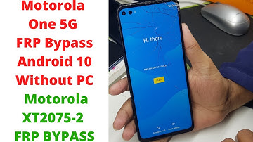 Motorola One 5G XT2075 FRP Bypass Android 10 Without PC | moto one 5g frp bypass | xt2075-2 frp