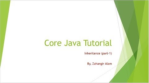 15. Core Java -  Inheritance part -1 with live coding (Bangla Tutorial)