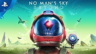 No Man's Sky: Beyond | Трейлер к выходу обновления | PS4