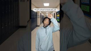 Proof school is basically jail