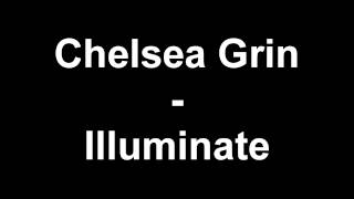 Video thumbnail of "Chelsea Grin - Illuminate (+lyrics)"