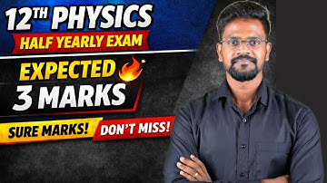 12th Physics|Half Yearly Exam 2025|MOST REPEATED|3 MarksExpected Questions|Muruga MP #physics12