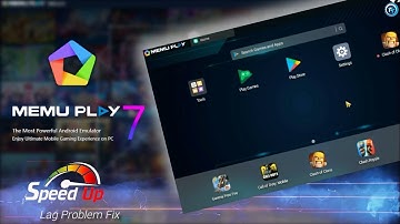 MEmu Play 7 Speed Up & Lag Problem Fix All Games