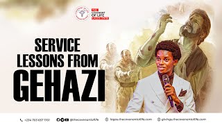 SERVICE LESSONS FROM GEHAZI || OLUWATOBILOBA OSHUNBIYI || THE COVENANT OF LIFE, LAGOS STATE