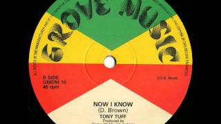 Tony Tuff - Now I Know