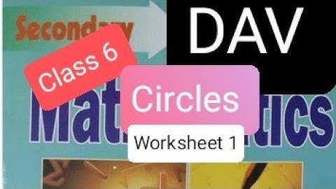 DAV | Class 6 | Chapter 13 | Circles | Worksheet 1