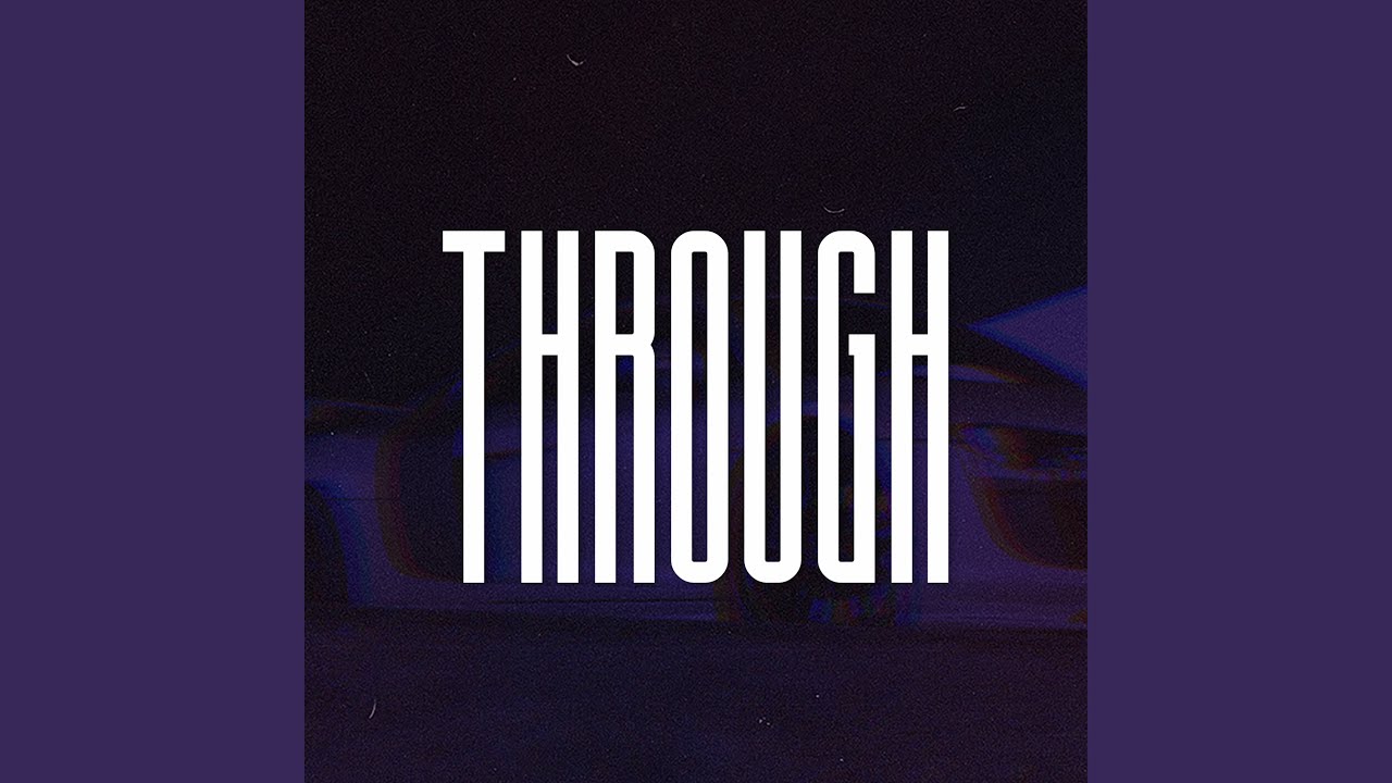 Watch Through (Slowed) on YouTube Watch Through (Slowed) on YouTube