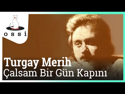 Turgay Merih - Çalsam Bir Gün Kapını