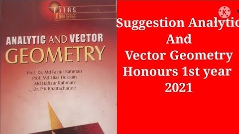 Suggestion2021।। Analytic and vector geometry।। Honours 1st year.