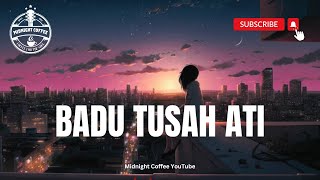 Badu Tusah Ati - Midnight Coffee (Lagu Iban 2025)