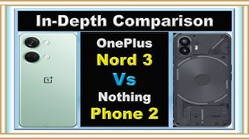 Nothing Phone 2 vs OnePlus Nord 3: Battle of Midrange Titans!