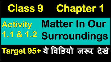 Matter In Our Surroundings Class 9 NCERT Physical Nature Of Matter | Activity 1.1 And Activity 1.2