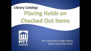 Library Catalog: Placing Holds on Checked Out Items
