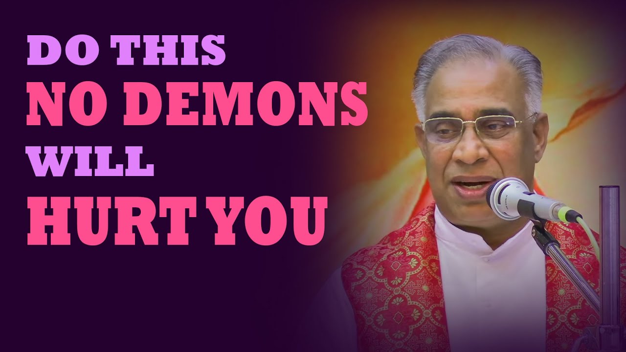 Сделайте это, и никакие демоны не причинят вам вреда | Отец Хосе Веттиянкал V C