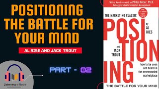Positioning The Battle For Your Mind - Part 02