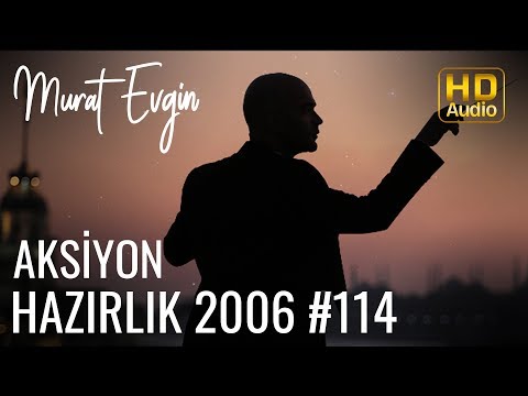 Murat Evgin - Aksiyona Hazırlık | 2006 (Official Audio)