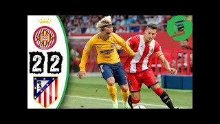 Girona Vs Atletico Madrid 2-2 - Highlights & Goals - 19 August 2017Football