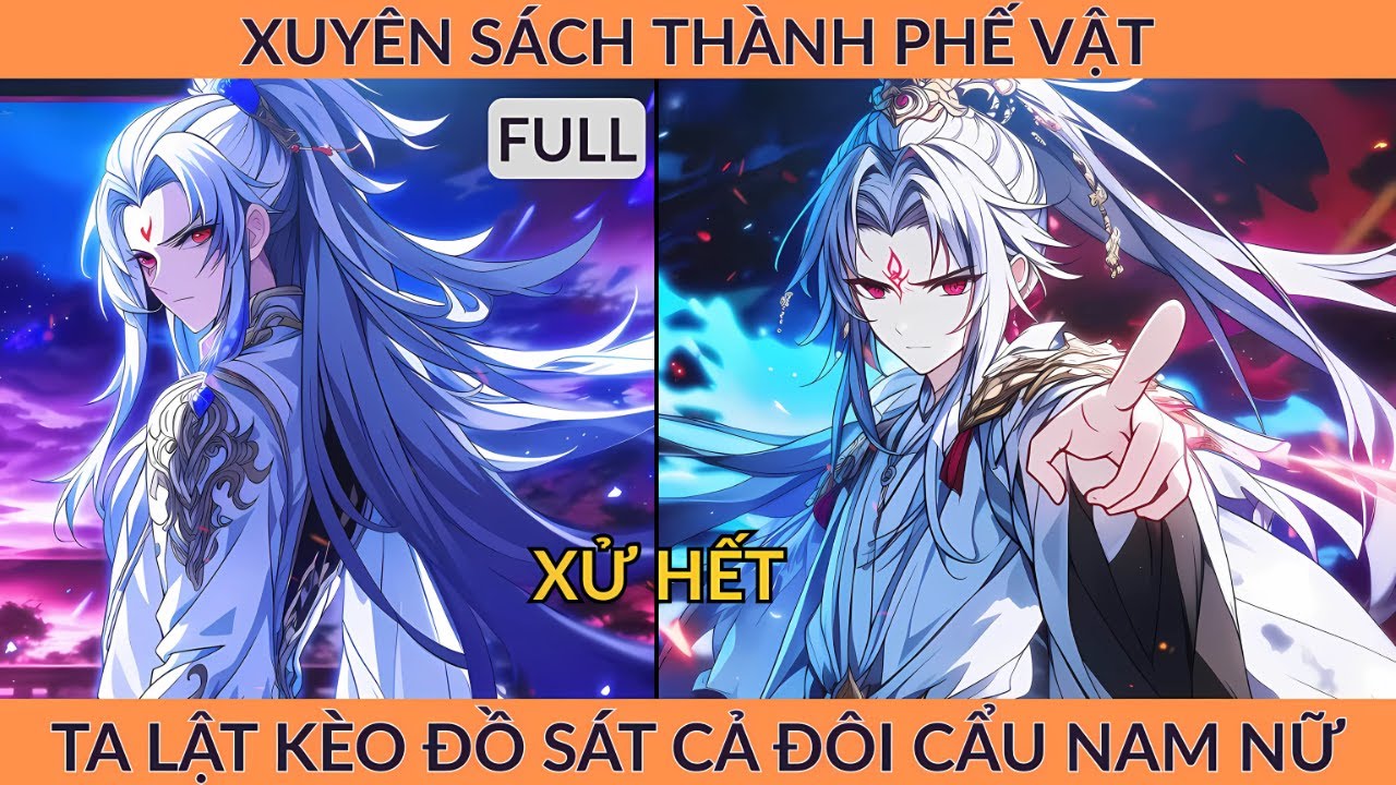 Full Tiên Hiệp: Xuyên Sách Thành Phế Vật Ta Lật Kèo Đồ Sát Cả Đôi Cẩu Nam Nữ