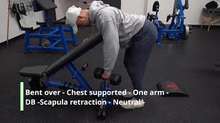 Bent over - Chest supported - One arm - DB -Scapula retraction - Neutral -