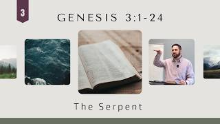 The Serpent (Genesis 3, Ep3)