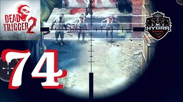 DEAD TRIGGER 2 - Gameplay Walkthrough Part 74
