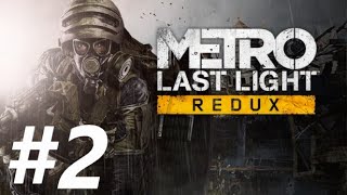 Metro: Last Light Redux - Full Walkthrough [Part 2]