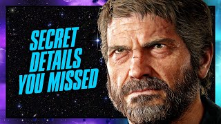 Secret Details You Missed in The Last of Us Part I