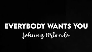 (1 HOUR) Johnny Orlando - Everybody Wants You