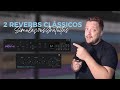 2 Simulações de Reverbs Clássicos agora Gratuitos