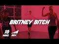 Britney Bitch - 10 Min Dance Class