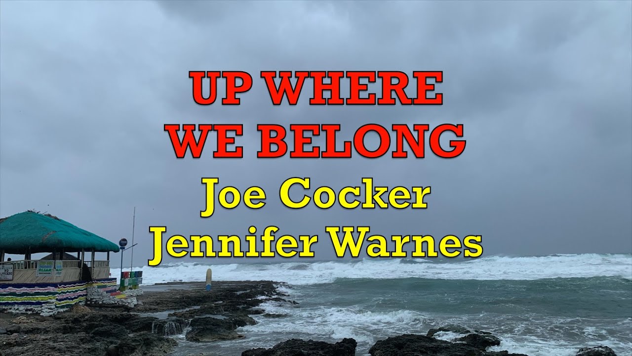Up Where We Belong Traduzione Testo Up Where We Belong - Joe Cocker & Jennifer Warnes | Lyrics - YouTube