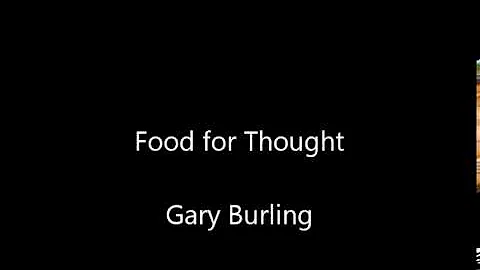 Food for Thought - Gary Burling