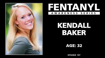 FENTANYL KILLS: Kendall Baker