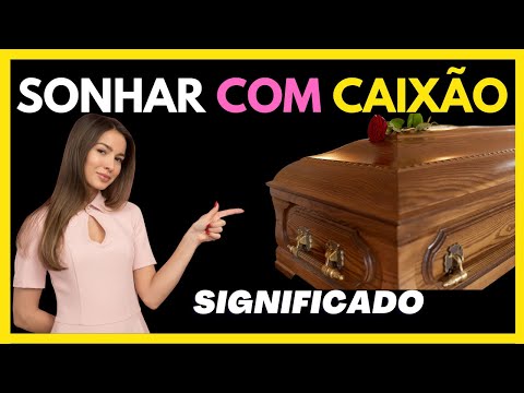 Sonhar com caixão