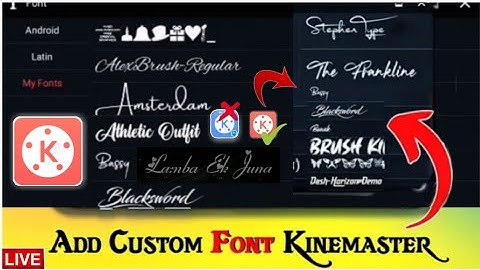HOW TO ADD CUSTOM FONTS IN KINEMASTER || KINEMASTER ME  FONTS KAISE ADD KAREN 2022 ME || #fonts