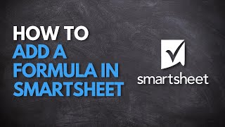 How to Add a Formula to Smartsheet