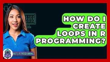 How Do I Create Loops In R Programming? - Next LVL Programming