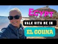 Walk with me in el gouna egypt marina area