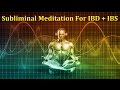 Bowel disease relief  subliminal messages  isochronic tones for ibs ibd  crohns