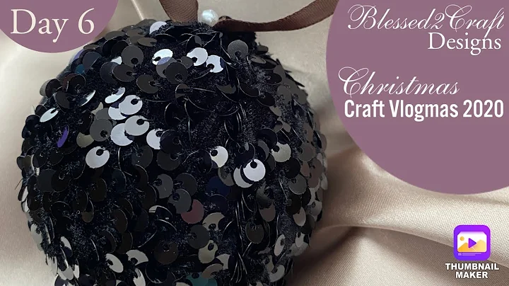 Sequin Ornament - Christmas Ornament Vlogmas Day 6