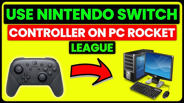 How To Use Switch Controller On PC Rocket League (Connect Switch Controller On PC Rocket League)